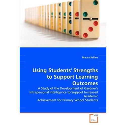 Using Students' Strengths To Support Learning Outcomes   de Maura Sellars  Format Broch 