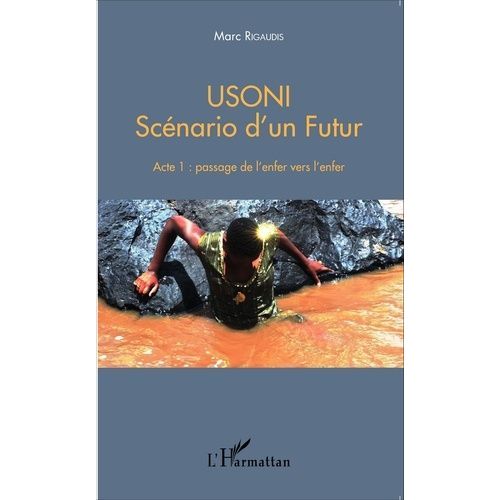 Usoni, Scnario D'un Futur Tome 1 - Passage De L'enfer Vers L'enfer    Format Broch 