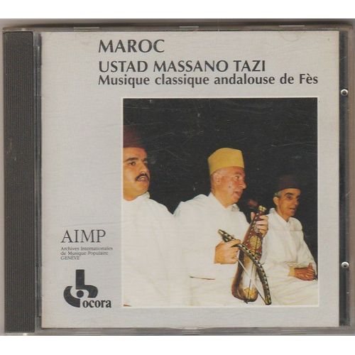Ustad Massano Tazi : Musique Andalouse De Fs (Maroc)