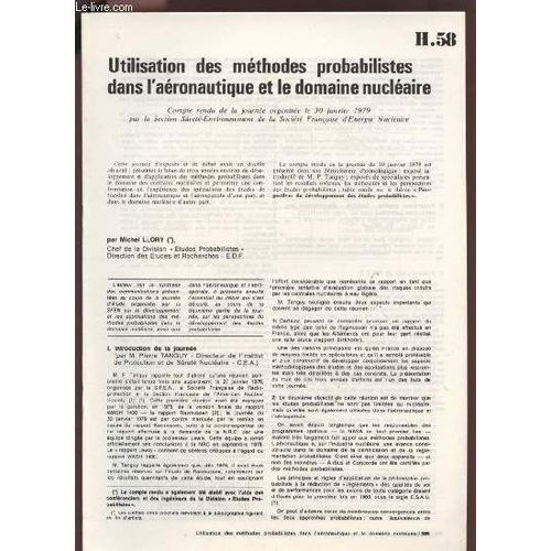 Utilisation Des Methodes Probalistes Dans L'aeronotique Et Le Domaine Nucleaire - Compte Rendu De La Journee Organisee Le 30 Janvier 1979 - H58. de Edf Division Information Et Communication