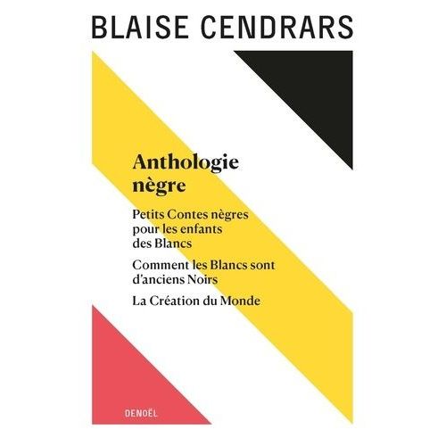 Anthologie Ngre - Suivi De Petits Contes Ngres Pour Les Enfants Des Blancs - Comment Les Blancs Sont D'anciens Noirs - La Cration Du Monde    Format Grand Format 