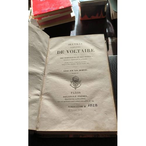 ?uvres Compltes De Voltaire Avec Des Remarques Et Des Notes Essais Sur Les M?urs Tome4 1828   