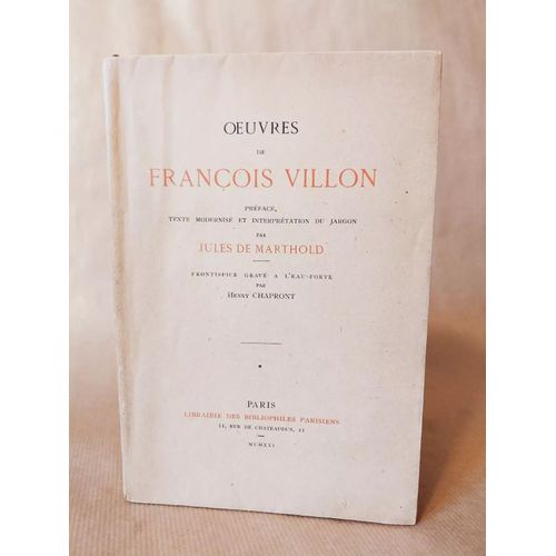 ?uvres De Franois Villon. Prface Texte Modernis Et Interprtation Du.. 1921   de Franois Villon 