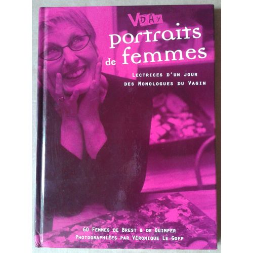 V-Day Portraits De Femmes - Lectrices D'un Jour Des Monologues Du Vagin D'eve Ensler - Compagnie Paris-Atlantique 2006