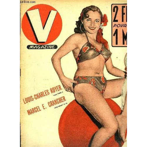 V Magazine N 345 - Pour Avoir Une Femme Complte Le Confident Conseille La Bigamie, Le Pre De Marie Des Iles A Failli tre Roi D Hati, Josphine Mlange Noirs Et Blancs Et Trouve 10.000 Cousins A(...)   de COLLECTIF 