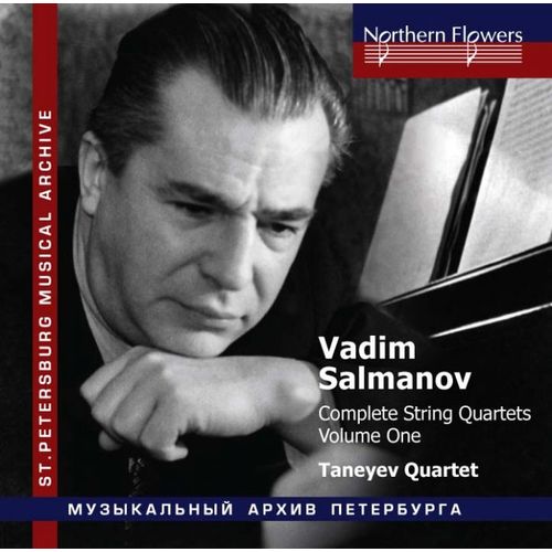 Vadim Salmanov   Complete String Quartets  Volume One - The S.I. Taneyev Quartet