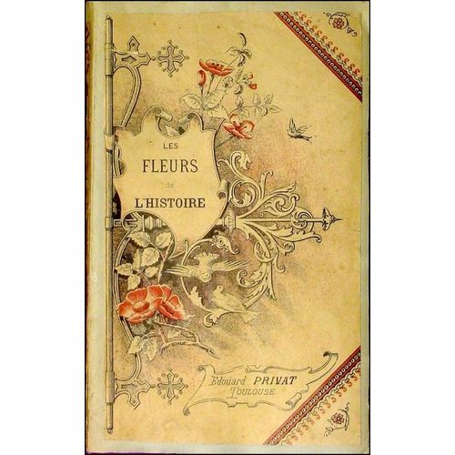 Valentin Thophile - Les Fleurs De L'Histoire, Dialogues, Biographies Et Rcits  L'Usage De La Jeunesse - Premire Srie, Edit. Edouard Privat Non Dat   