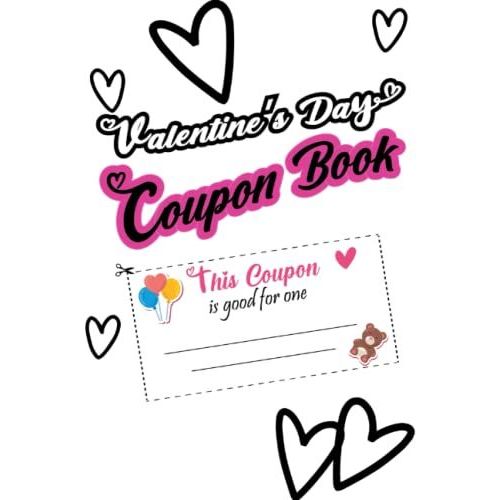 Valentine Coupon Valentines Day Childrens Book: Over 70 Fun And Interesting Coupons With Blank Coupon Pages For Kids To Fill In For Valentines ... For Them (A Valentines Book For Kids)   de Stone, Melissa  Format Broch 