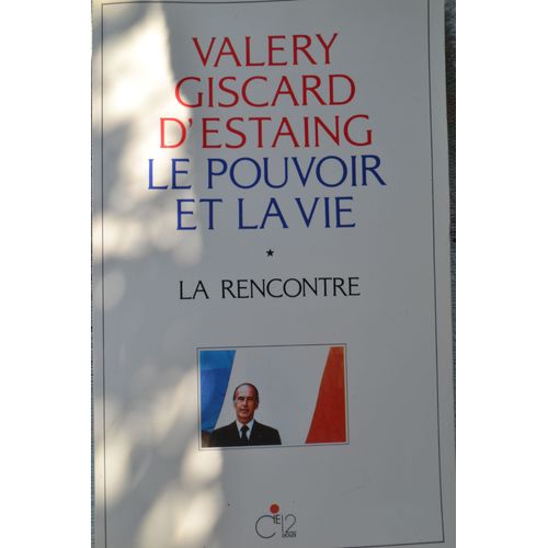 Le Pouvoir Et La Vie, T. 1 : La Rencontre   de GISCARD D'ESTAING Valry 