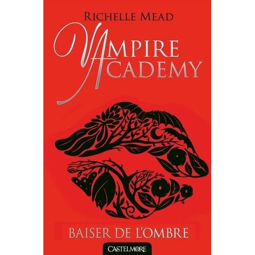 Vampire Academy Tome 3 - Baiser De L'ombre   de Mead Richelle  Format Broch 