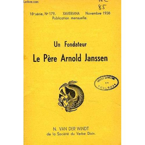 Un Fondateur, Le Pere Arnold Janssen   de VAN DER WINDT N.