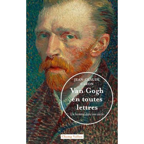 Van Gogh En Toutes Lettres  
