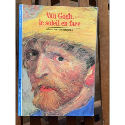 Van Gogh, Le Soleil D?En Face. Dcouvertes Gallimard.   