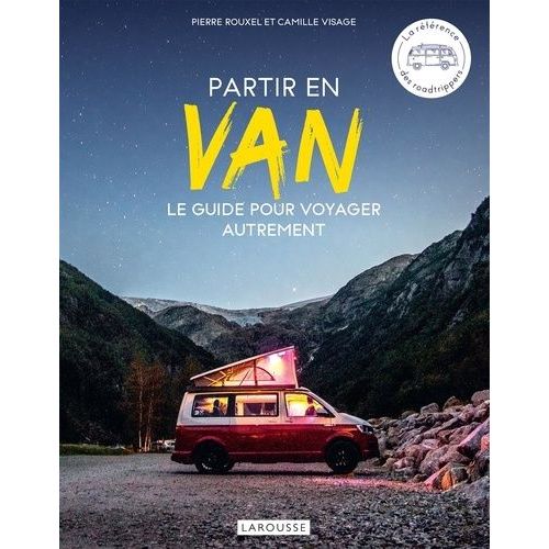 Partir En Van - Le Guide Pour Voyager Autrement    Format Grand Format 