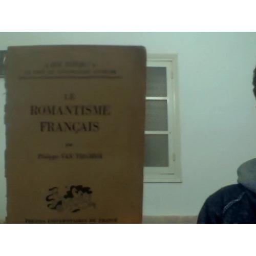 Le Romantisme Franais   de van tieghem philippe  Format Broch 