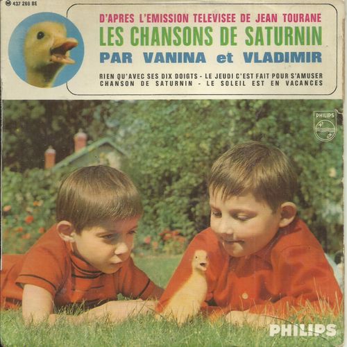 Vanina Et Vladimir : mission Tlvise De Jean Touraine Les Chansons De Saturnin : Rien Qu'avec Ses Dix Doigts 2'25 - Le Heudi C'est Fait Pour S'amuser 2'25 / Chanson De Saturnin 2'02 ....... - 