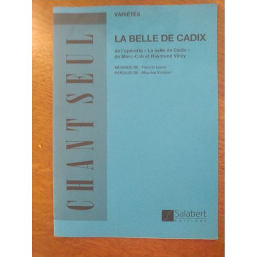 Varietes La Belle De Cadix De L'operette La Belle De Cadix Marc Cab Raymond Vincy Francis Lopez Maurice Vandair Chant Seul