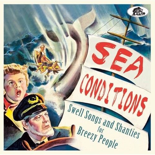 Various Artists - Sea Conditions: Swell Songs And Shanties For Breezy People (Various Artists) [Compact Discs] - Various Artists