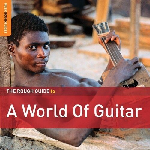 Various Artists - Rough Guide To A World Of Guitar [Compact Discs] - 