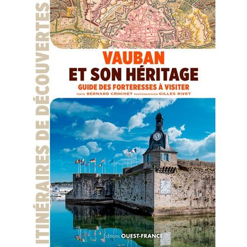 Vauban Et Son Hritage - Guide Des Forteresses  Visiter    Format Grand Format 