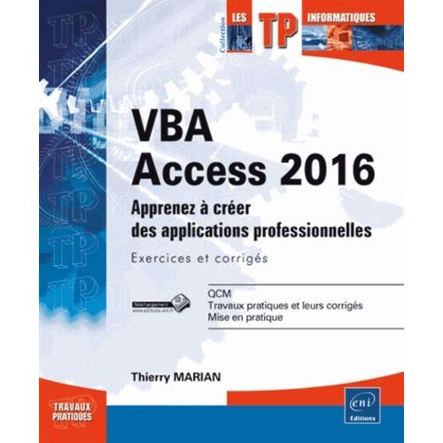 Vba Access 2016 - Apprenez  Crer Des Applications Professionnelles : Exercices Et Corrigs   de Marian Thierry  Format Broch 