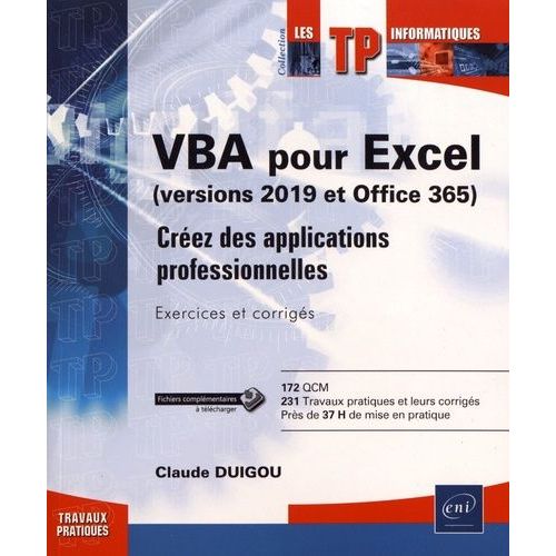 Vba Pour Excel (Versions 2019 Et Office 365) - Crez Des Applications Professionnelles   de Duigou Claude  Format Beau livre 