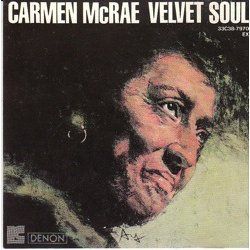 Velvet Soul - Carmen Mcrae