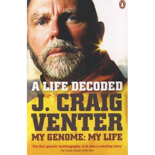A Life Decoded - My Genome My Life   de Venter J. Craig  Format Broch 