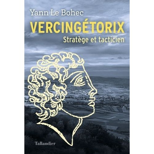 Vercingtorix - Stratge Et Tacticien    Format Grand Format 