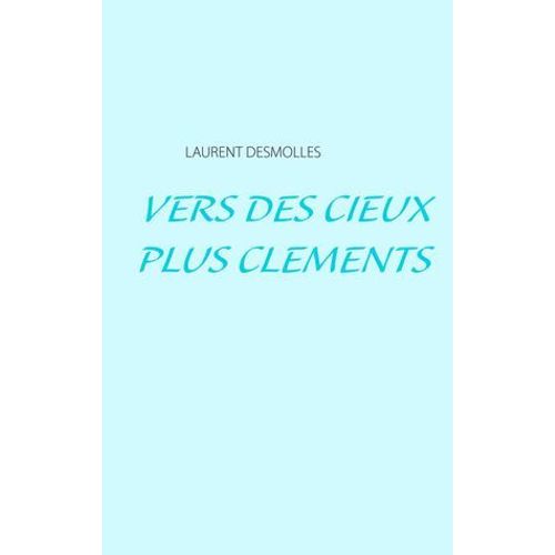 Vers Des Cieux Plus Clments  