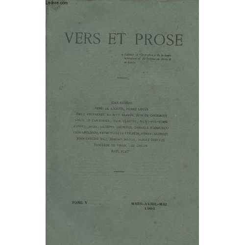 Vers Et Prose - Tome V - Mars Avril Mai 1906 - Jean Moras, Henri De Rgnier, Pierre Lous, Emile Verhaeren, Maurice Barrs, Jean De Gourmont, Louis Le Cardonnel, Paul Claudel, Saint-Pol-Roux, Alfred(...)   de Collectif 