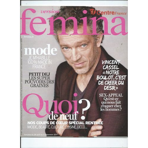 Version Fmina Centre France 28/08/2017 Vincent Cassel, Nathalie Baye & L. Smet, J. Balasco & M. Berry, C. Gainsbourg, Mlanie Laurent, M. Seigner & R. Berry, Carla Bruni, Louane, Raphal, Mick Jagger