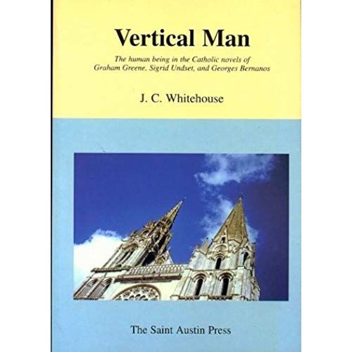 Vertical Man: The Human Being In The Catholic Novels Of Graham Greene, Sigrid Undset, And Georges Bernanos (Literature & Ideas)   de unknown  Format Broch 