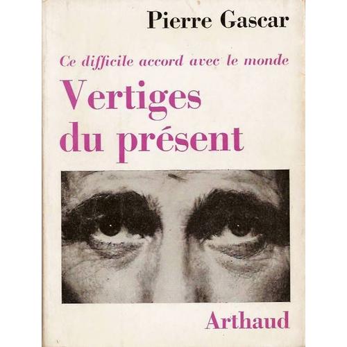 Vertiges Du Prsent   de Pierre Gascar  Format Broch 