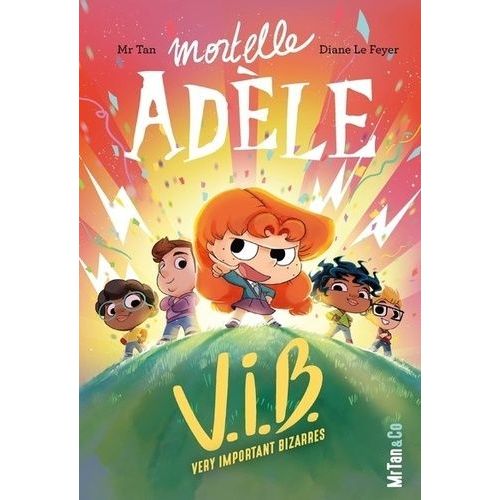 Mortelle Adle Tome 4 - V.I.B. : Very Important Bizarres   de Mr Tan  Format Beau livre 