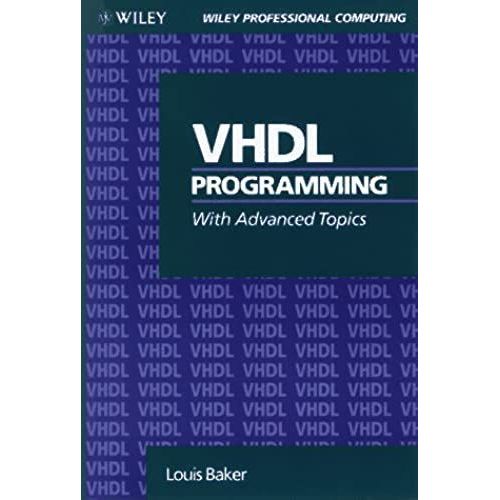 Vhdl Programming: With Advanced Topics (Wiley Professional Computing)   de unknown  Format Broch 