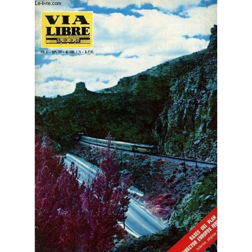 Via Libre, N 130, Ao Xi, Oct. 1974 (Sumario: Principios Bsicos Del Plan Director Europeo De Infraestructura Y Su Elaboracin, Por Alfredo Grau Navarroantologa De Las Primeras Locomotoras ...   de COLLECTIF  Format Broch 