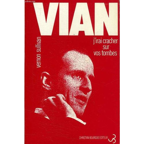J'irai Cracher Sur Vos Tombes   de boris vian  Format Broch 