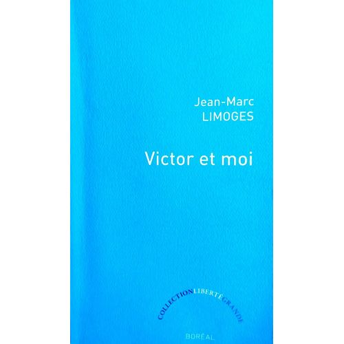 Victor Et Moi - Jean-Marc Limoges   de Jean-Marc Limoges 