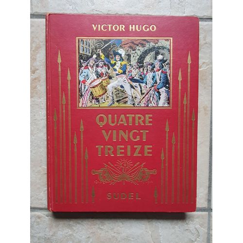 Victor Hugo - Quatre Vingt Treize - Socit Universitaire D'Editions Et De Librairie   