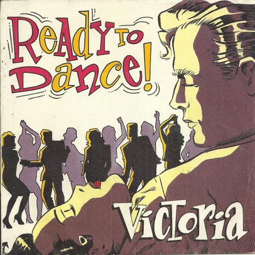 Victoria : Ready To Dance (Vari Der Auwers - Bentein - Nebel) 3'30 / Move To The Groove (J. Mercier) 3'28 - 