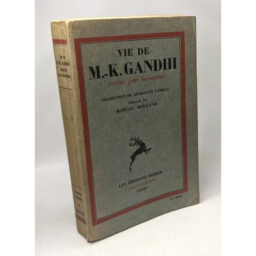 Vie De M.-K. Gandhi crite Par Lui-Mme - Traduction De Georgette Camille Prface De Romain Rolland   de Gandhi  Format Broch 