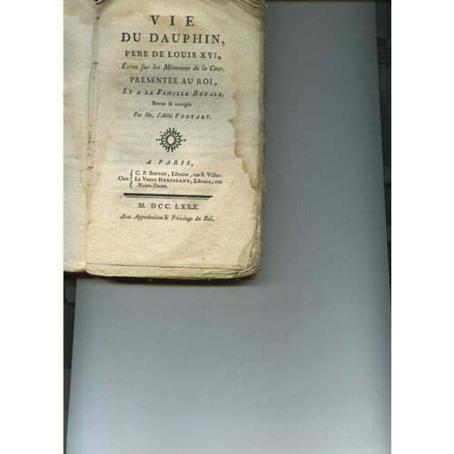 Vie Du Dauphin, Pre De Louis Xvi   de abb proyart