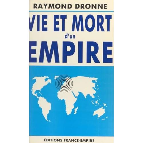 Vie Et Mort D'un Empire   de Raymond Dronne
