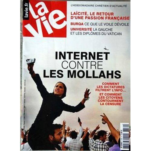 Vie (La) N 3330 Du 01/07/2009 - Laicite - Le Retour D'une Passion Francaise - Burqa / Ce Que Le Voile Devoile - Universite / La Gauche Et Les Diplomes Du Vatican - Internet Contre Les Mollahs - Comment Les Dictatures Filtrent L'info Et Comment Le...
