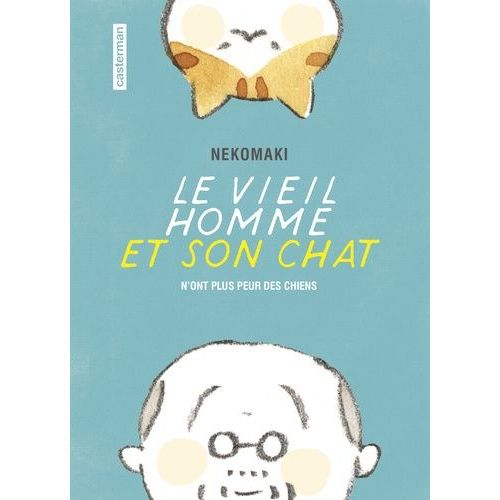 Vieil Homme Et Son Chat (Le) - Tome 1 : N'ont Plus Peur Des Chiens    Format Album 
