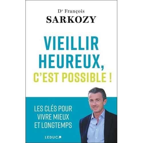 Vieillir Heureux, C'est Possible !    Format Beau livre 