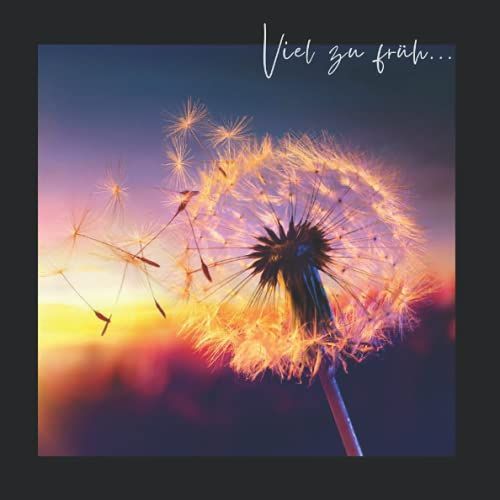 Viel zu früh... Kondolenzbuch für die Trauerfeier zur Beerdigung. Dieses Trauerbuch mit der