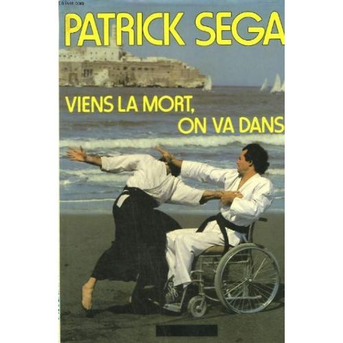 Viens La Mort, On Va Danser   de Patrick Segal  Format Poche 
