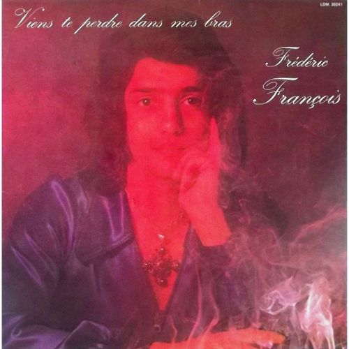 Viens Te Perdre Dans Mes Bras - Frdric Franois